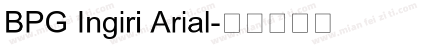 BPG Ingiri Arial字体转换